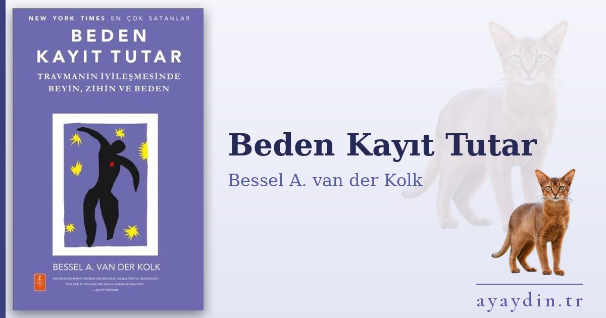 Beden Kayıt Tutar - Bessel A. van der Kolk kitap alıntıları ve sözleri