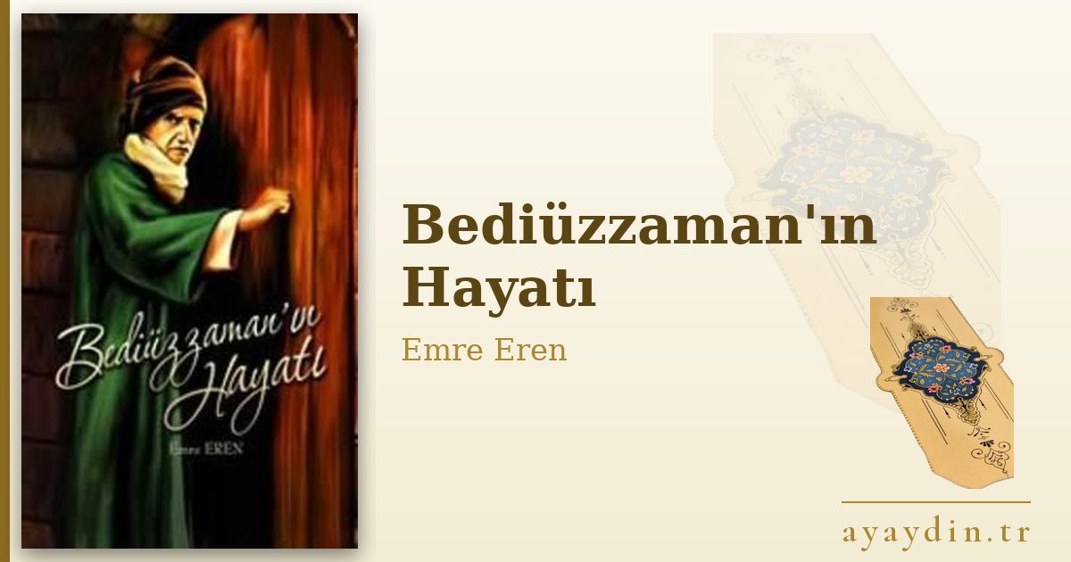 Bediüzzaman'ın Hayatı - Emre Eren kitap alıntıları ve sözleri