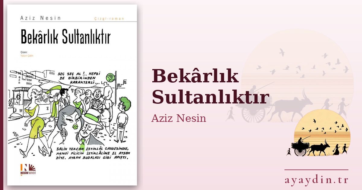Bekârlık Sultanlıktır - Aziz Nesin kitap alıntıları ve sözleri