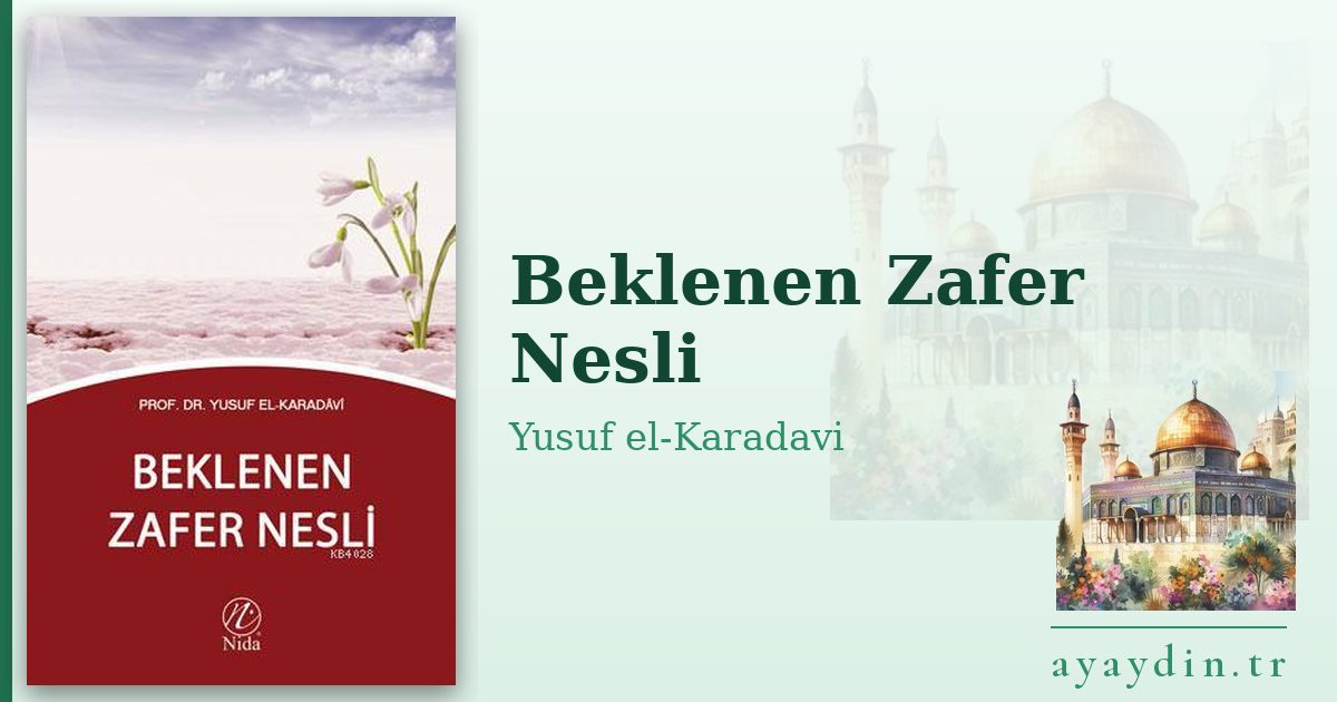 Beklenen Zafer Nesli - Yusuf el-Karadavi kitap alıntıları ve sözleri