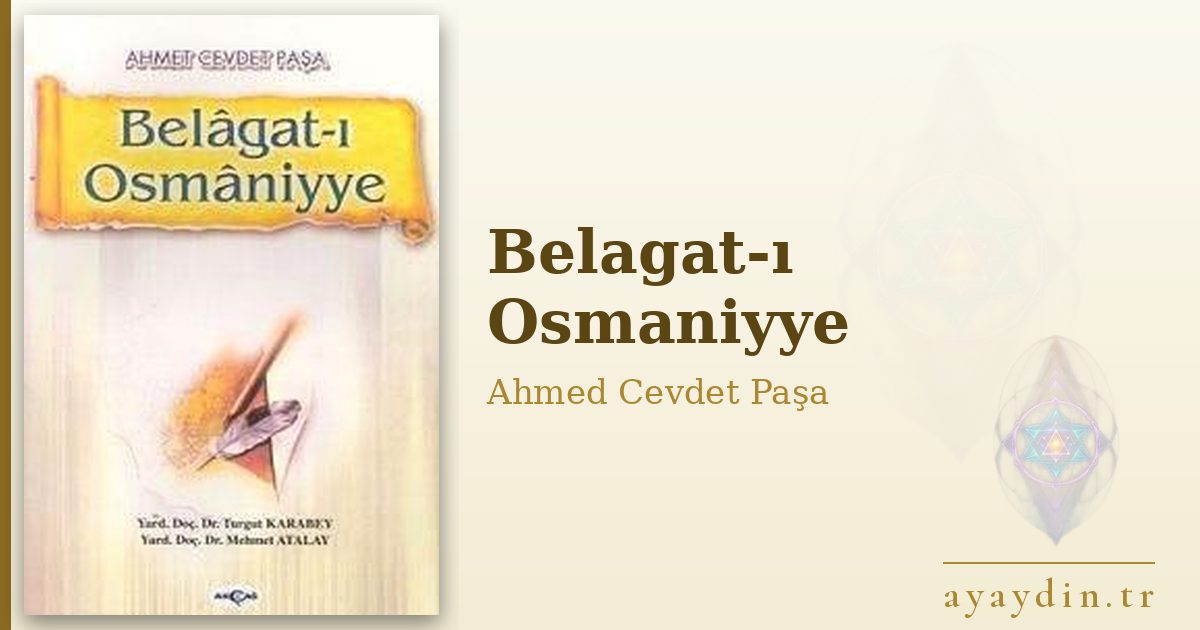 Belagat-ı Osmaniyye - Ahmed Cevdet Paşa kitap alıntıları ve sözleri