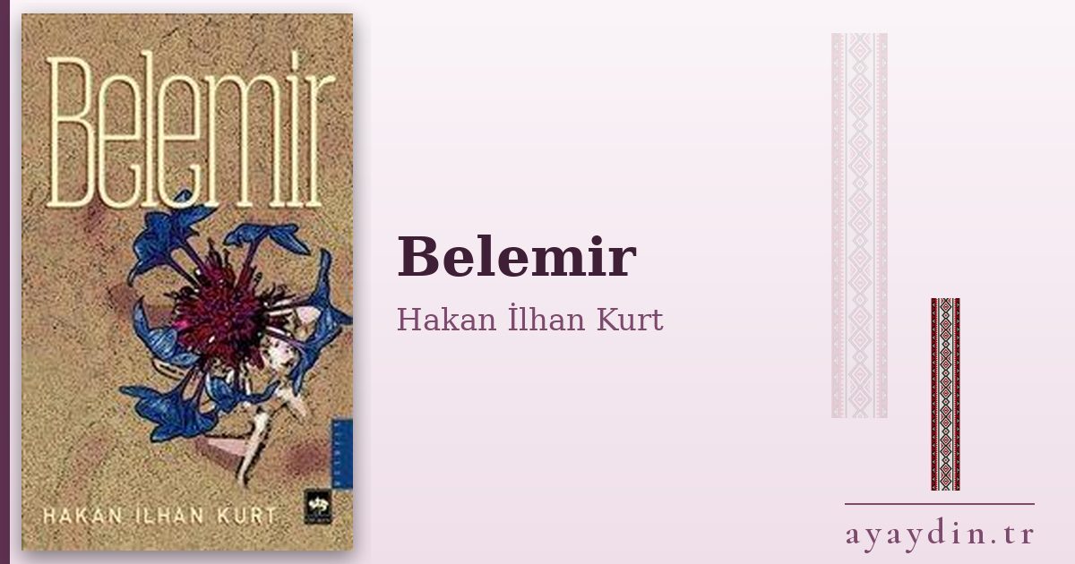 Belemir - Hakan İlhan Kurt kitap alıntıları ve sözleri