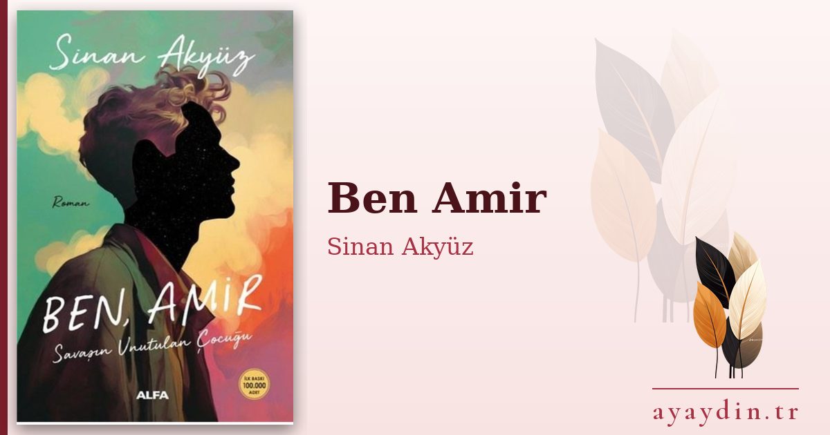Ben Amir - Sinan Akyüz kitap alıntıları ve sözleri