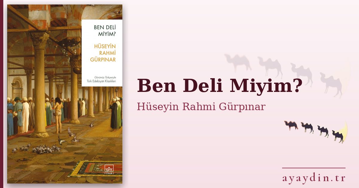 Ben Deli Miyim? - Hüseyin Rahmi Gürpınar kitap alıntıları ve sözleri