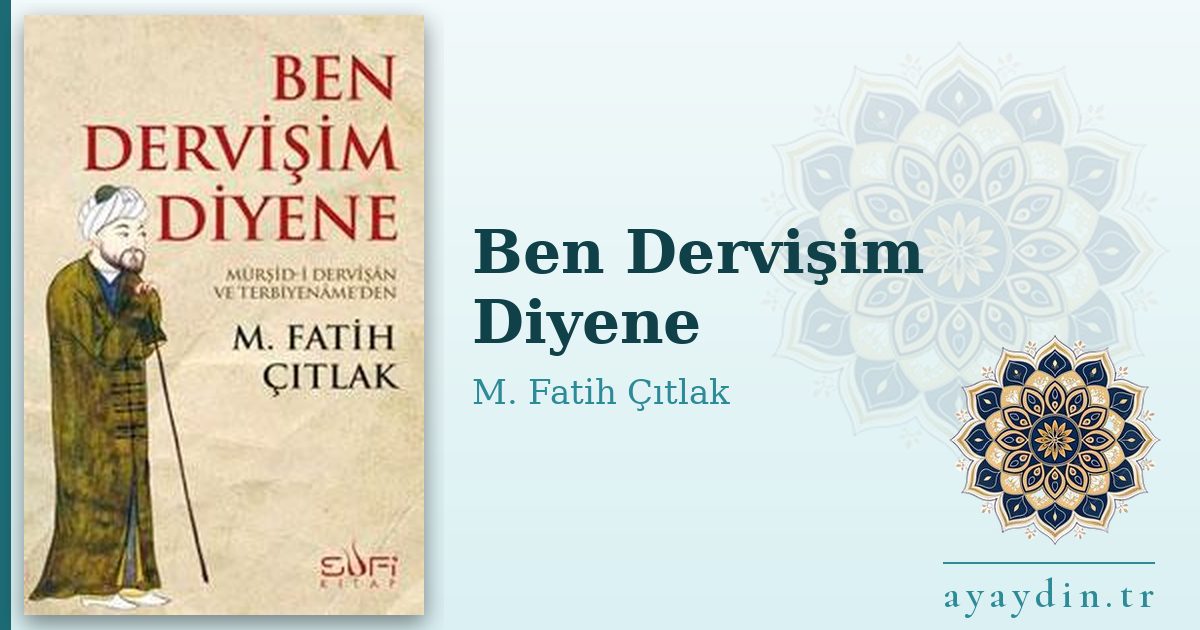 Ben Dervişim Diyene - M. Fatih Çıtlak kitap alıntıları ve sözleri