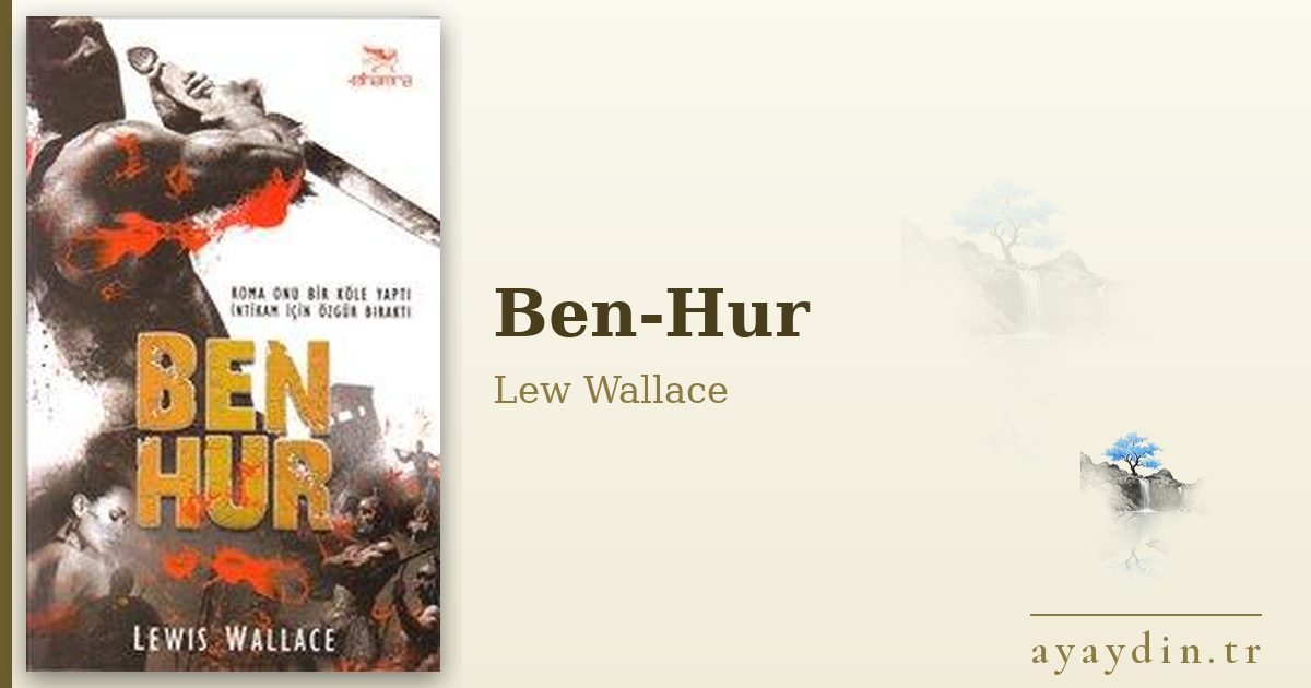 Ben-Hur - Lew Wallace kitap alıntıları ve sözleri