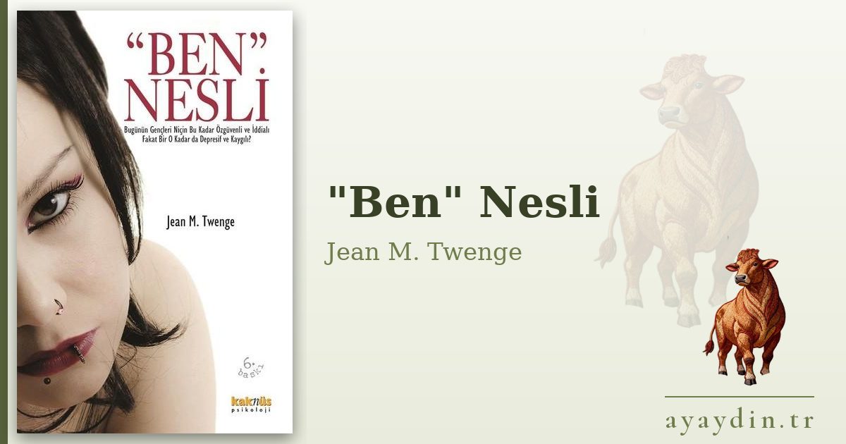"Ben" Nesli - Jean M. Twenge kitap alıntıları ve sözleri