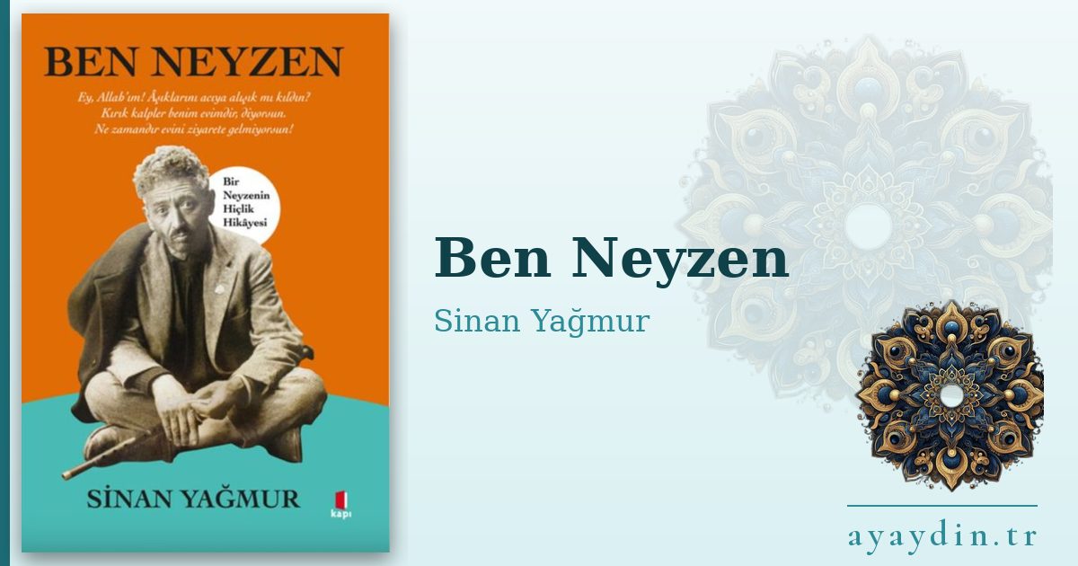 Ben Neyzen - Sinan Yağmur kitap alıntıları ve sözleri