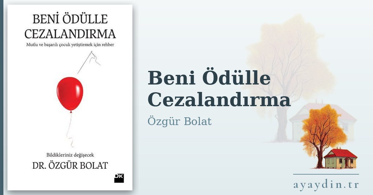 Beni Ödülle Cezalandırma - Özgür Bolat kitap alıntıları ve sözleri