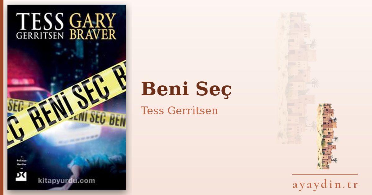 Beni Seç - Tess Gerritsen kitap alıntıları ve sözleri