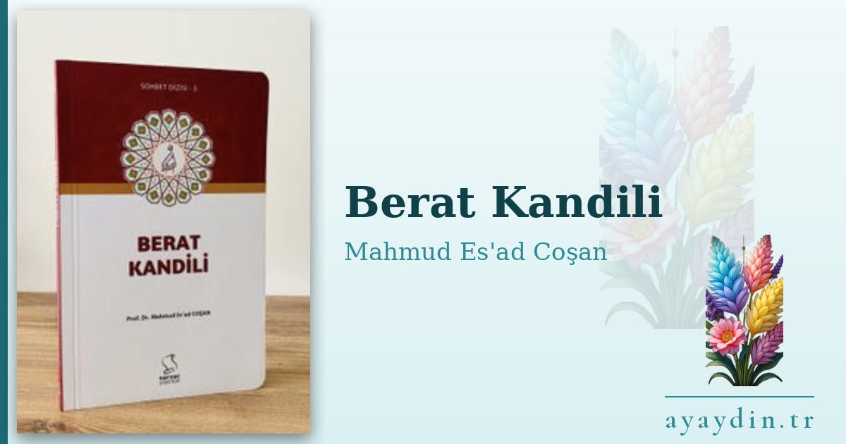 Berat Kandili - Mahmud Es'ad Coşan kitap alıntıları ve sözleri