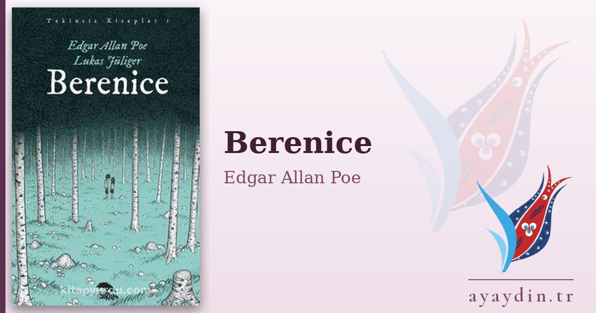 Berenice - Edgar Allan Poe kitap alıntıları ve sözleri