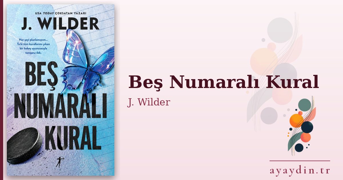 Beş Numaralı Kural - J. Wilder kitap alıntıları ve sözleri