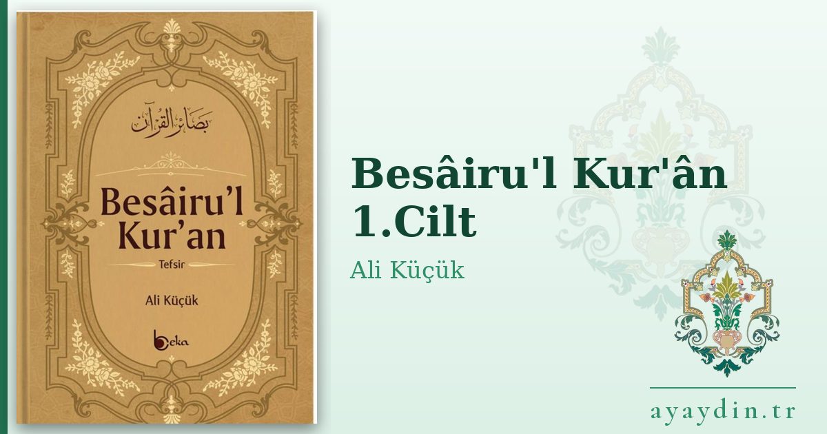 Besâiru'l Kur'ân 1.Cilt - Ali Küçük kitap alıntıları ve sözleri