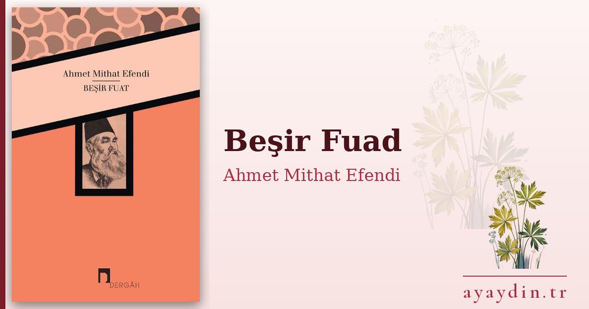 Beşir Fuad - Ahmet Mithat Efendi kitap alıntıları ve sözleri