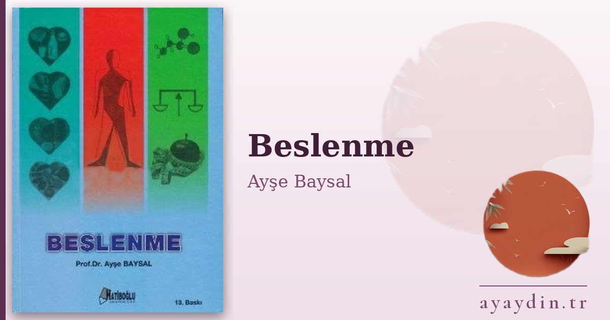 Beslenme - Ayşe Baysal kitap alıntıları ve sözleri