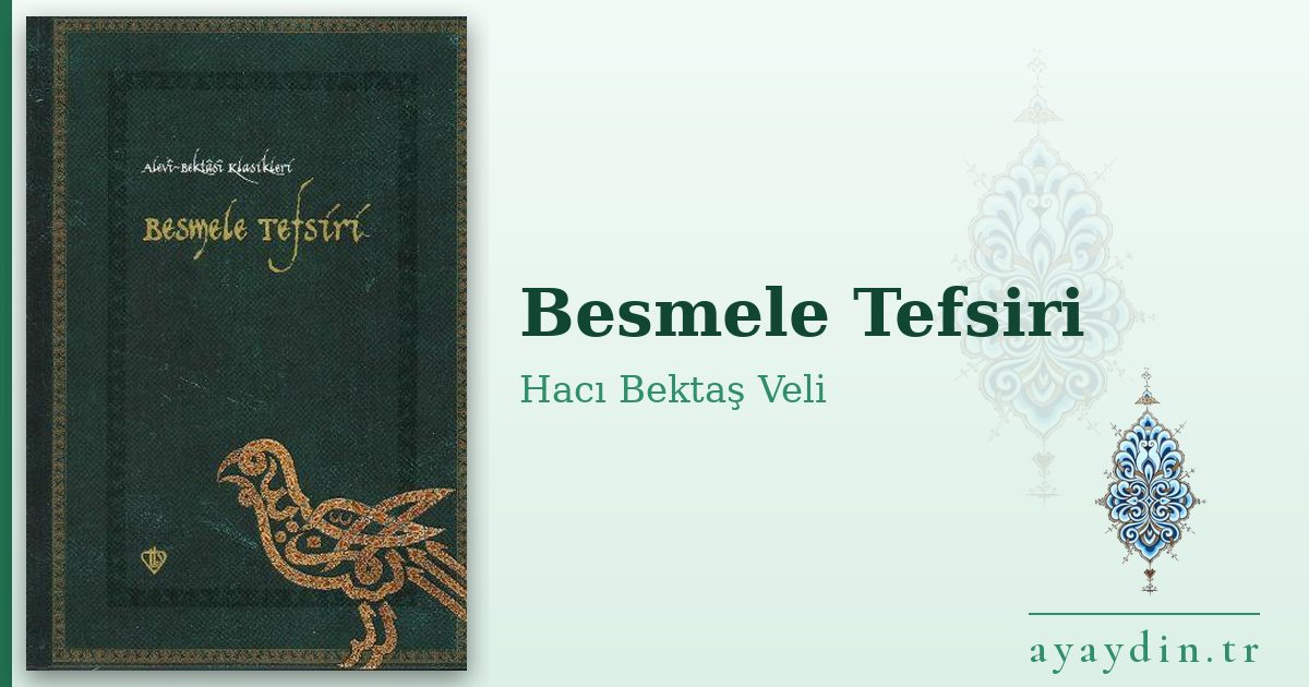 Besmele Tefsiri - Hacı Bektaş Veli kitap alıntıları ve sözleri