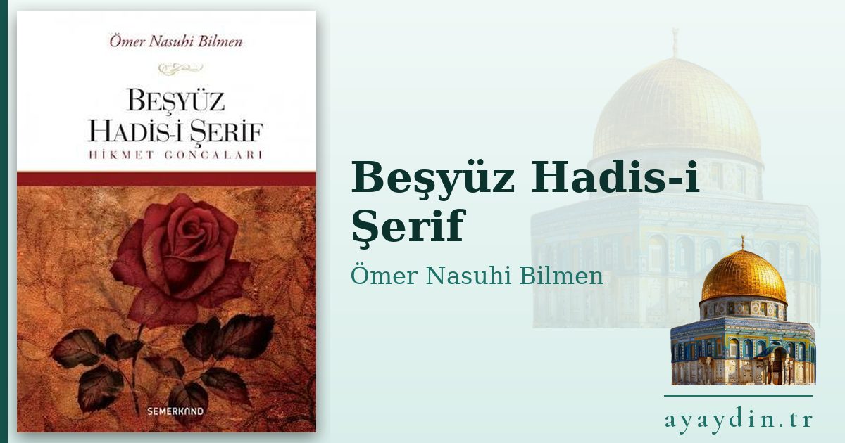 Beşyüz Hadis-i Şerif - Ömer Nasuhi Bilmen kitap alıntıları ve sözleri
