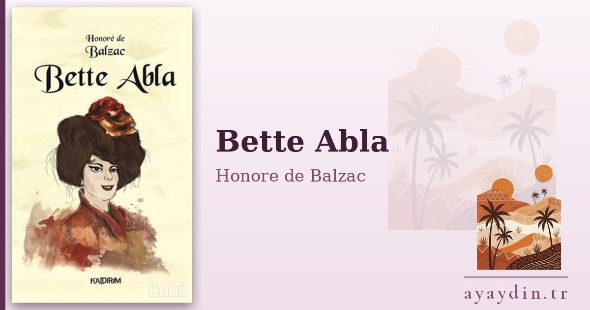Bette Abla - Honore de Balzac kitap alıntıları ve sözleri