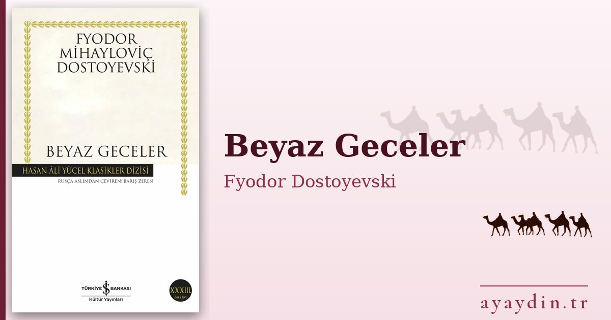 Beyaz Geceler - Fyodor Dostoyevski kitap alıntıları ve sözleri