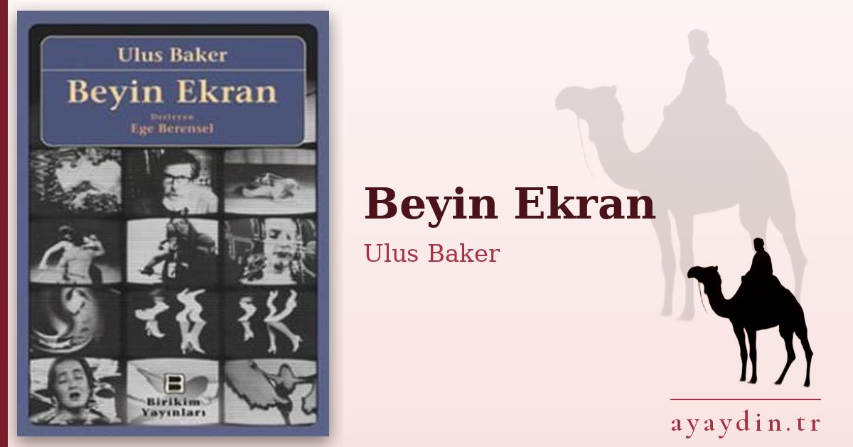 Beyin Ekran - Ulus Baker kitap alıntıları ve sözleri
