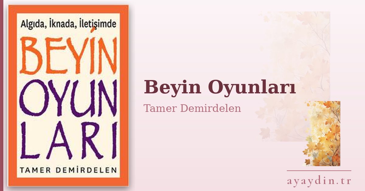 Beyin Oyunları - Tamer Demirdelen kitap alıntıları ve sözleri