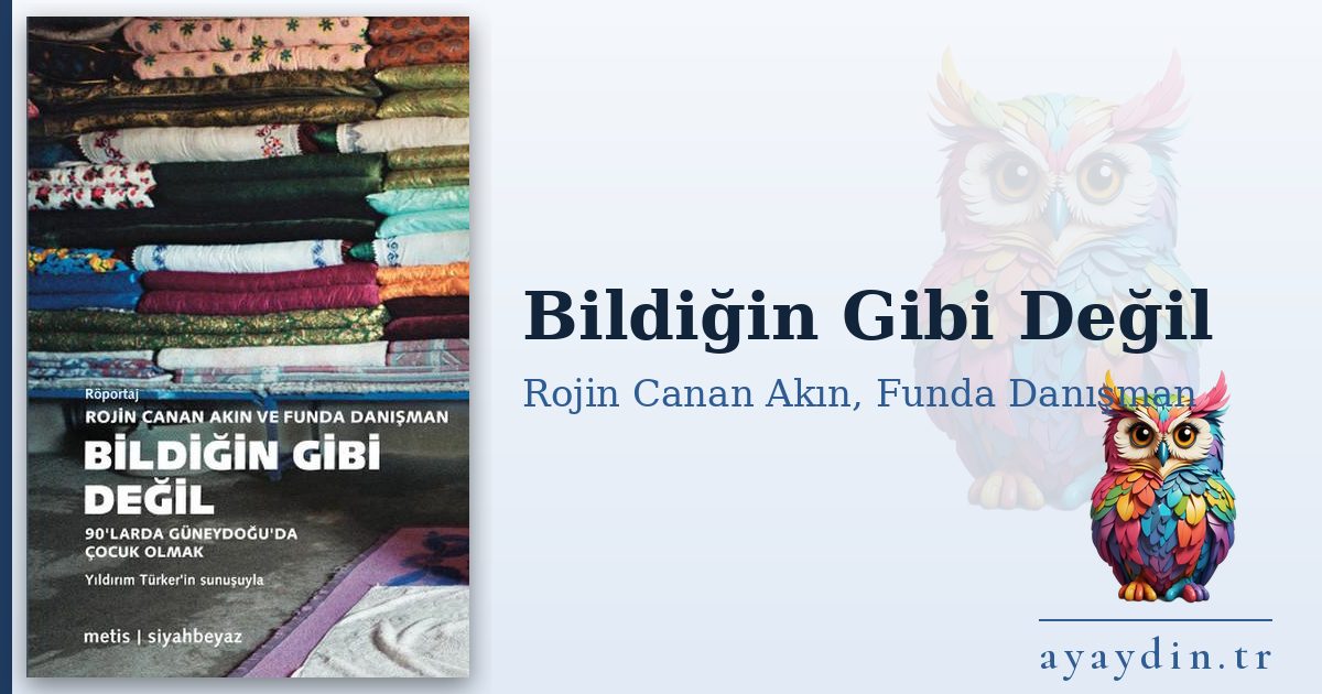 Bildiğin Gibi Değil - Rojin Canan Akın, Funda Danışman kitap alıntıları ve sözleri