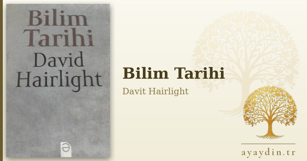 Bilim Tarihi - Davit Hairlight kitap alıntıları ve sözleri