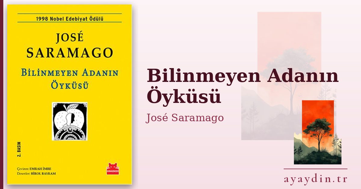 Bilinmeyen Adanın Öyküsü - José Saramago kitap alıntıları ve sözleri