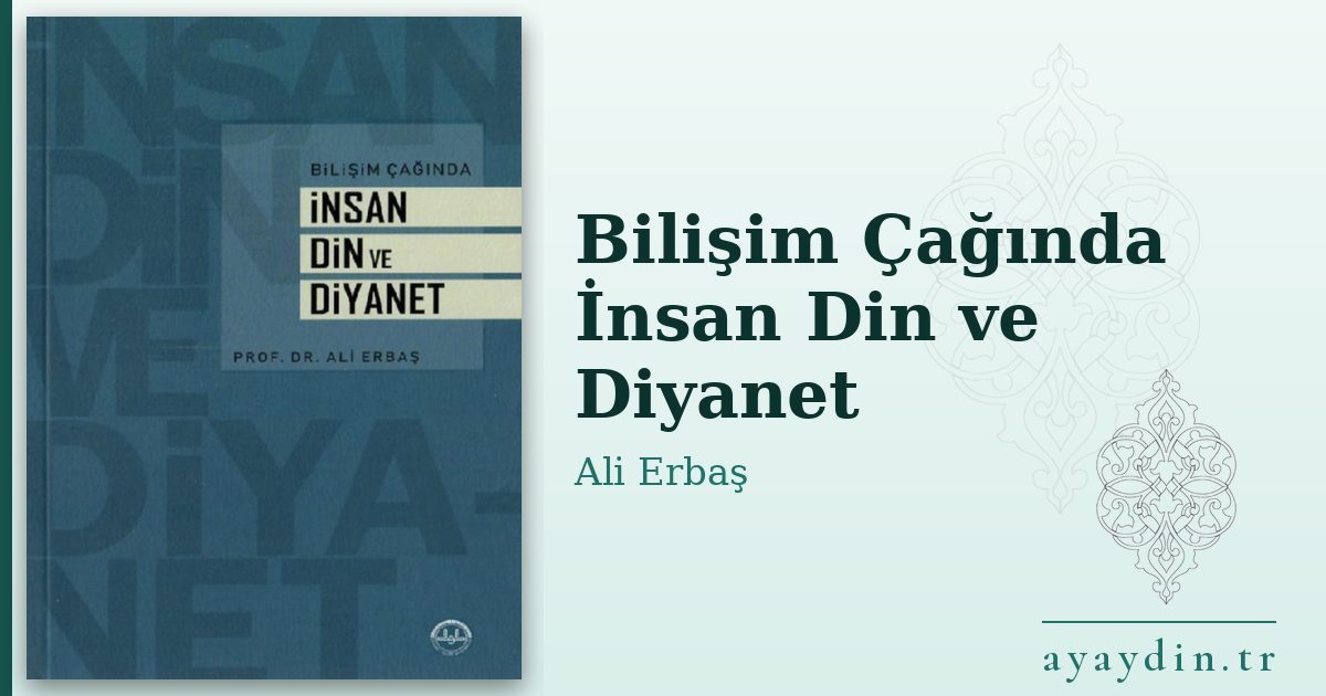 Bilişim Çağında İnsan Din ve Diyanet - Ali Erbaş kitap alıntıları ve sözleri