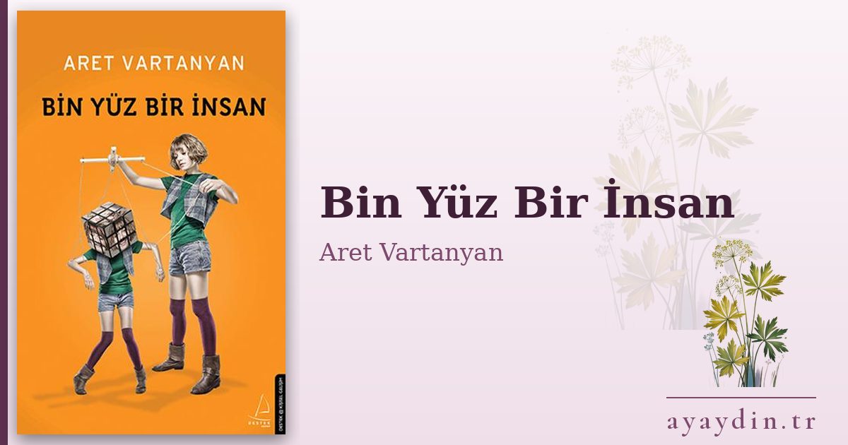 Bin Yüz Bir İnsan - Aret Vartanyan kitap alıntıları ve sözleri
