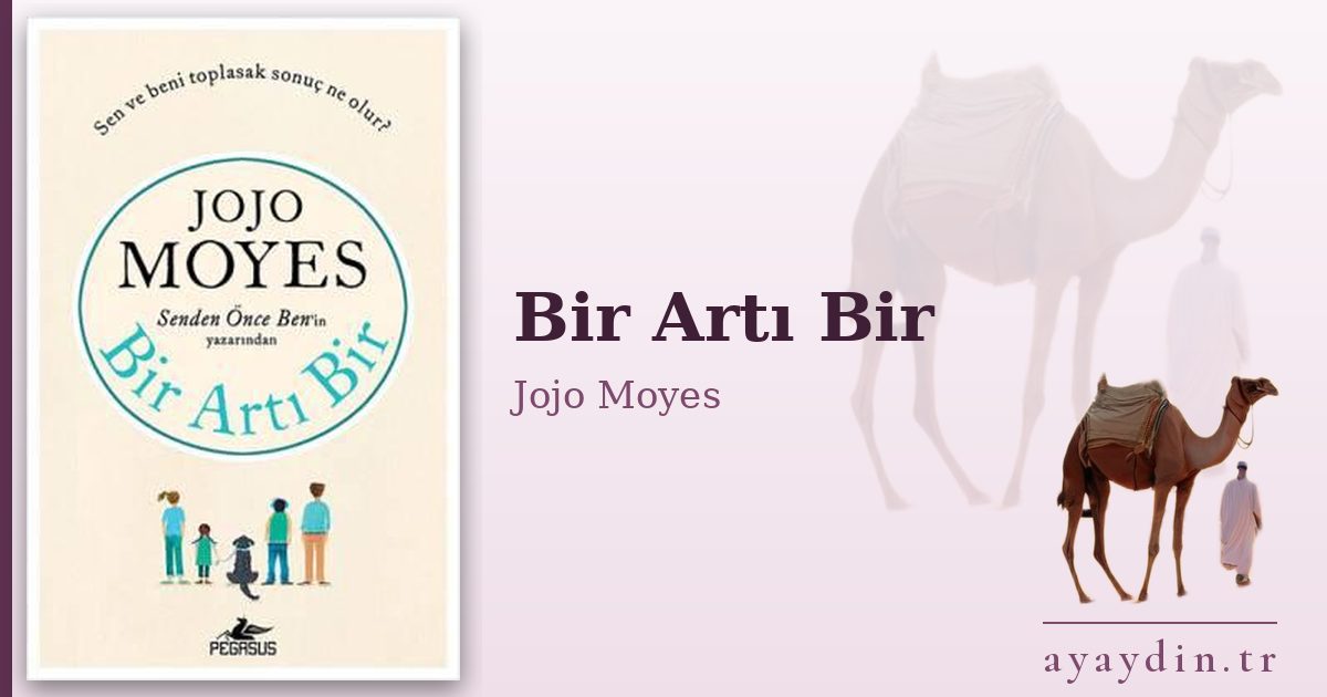 Bir Artı Bir - Jojo Moyes kitap alıntıları ve sözleri