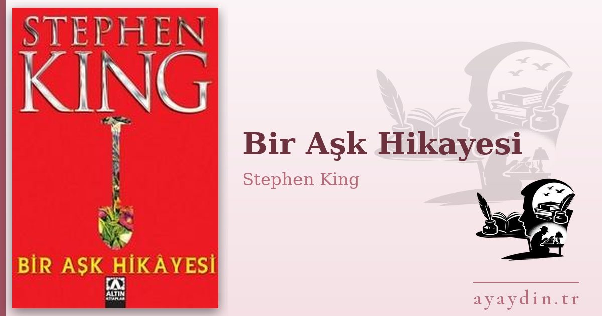 Bir Aşk Hikayesi - Stephen King kitap alıntıları ve sözleri