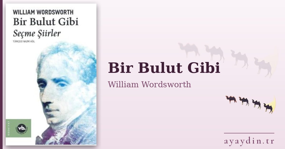 Bir Bulut Gibi - William Wordsworth kitap alıntıları ve sözleri
