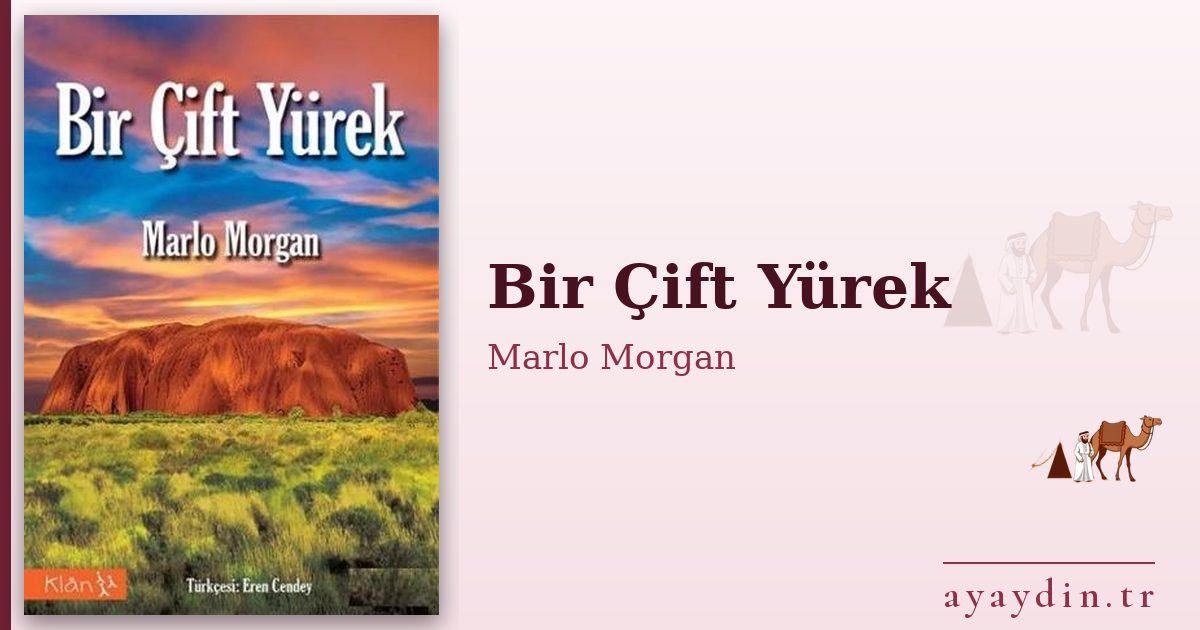 Bir Çift Yürek - Marlo Morgan kitap alıntıları ve sözleri