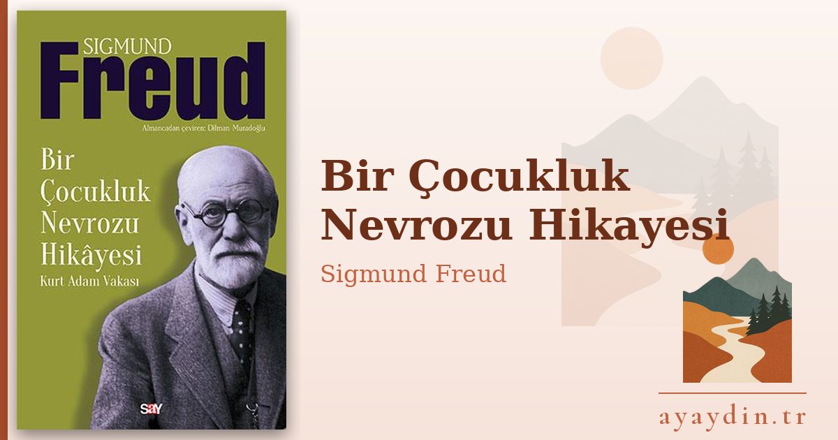 Bir Çocukluk Nevrozu Hikayesi - Sigmund Freud kitap alıntıları ve sözleri
