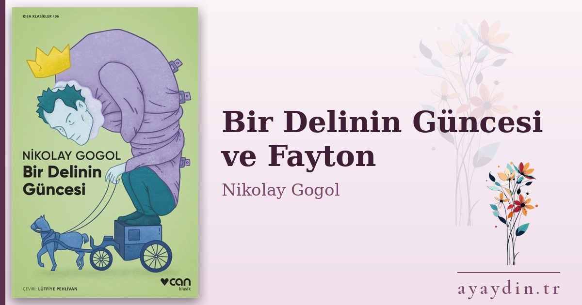 Bir Delinin Güncesi ve Fayton - Nikolay Gogol kitap alıntıları ve sözleri
