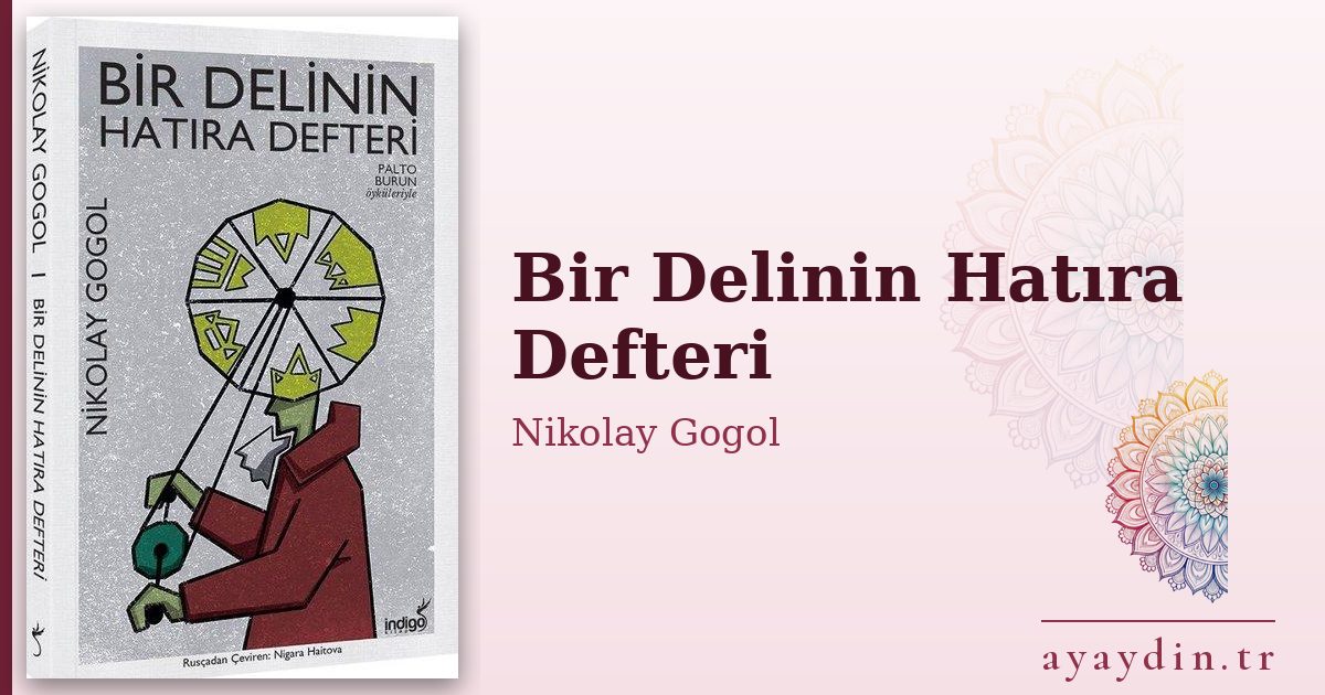 Bir Delinin Hatıra Defteri - Nikolay Gogol kitap alıntıları ve sözleri