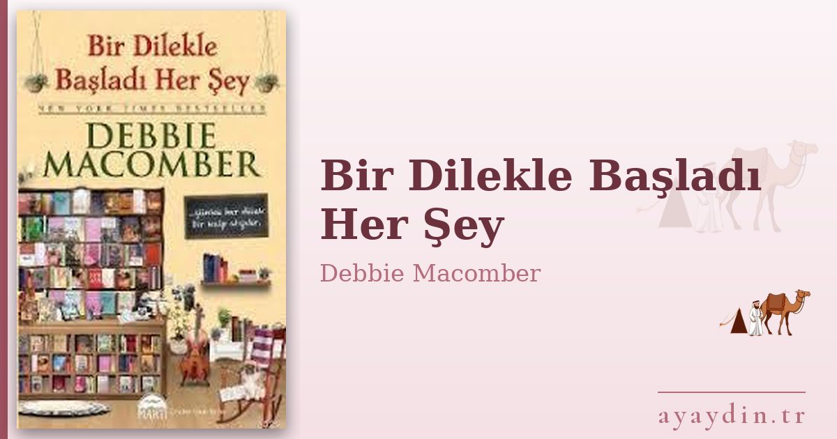Bir Dilekle Başladı Her Şey - Debbie Macomber kitap alıntıları ve sözleri
