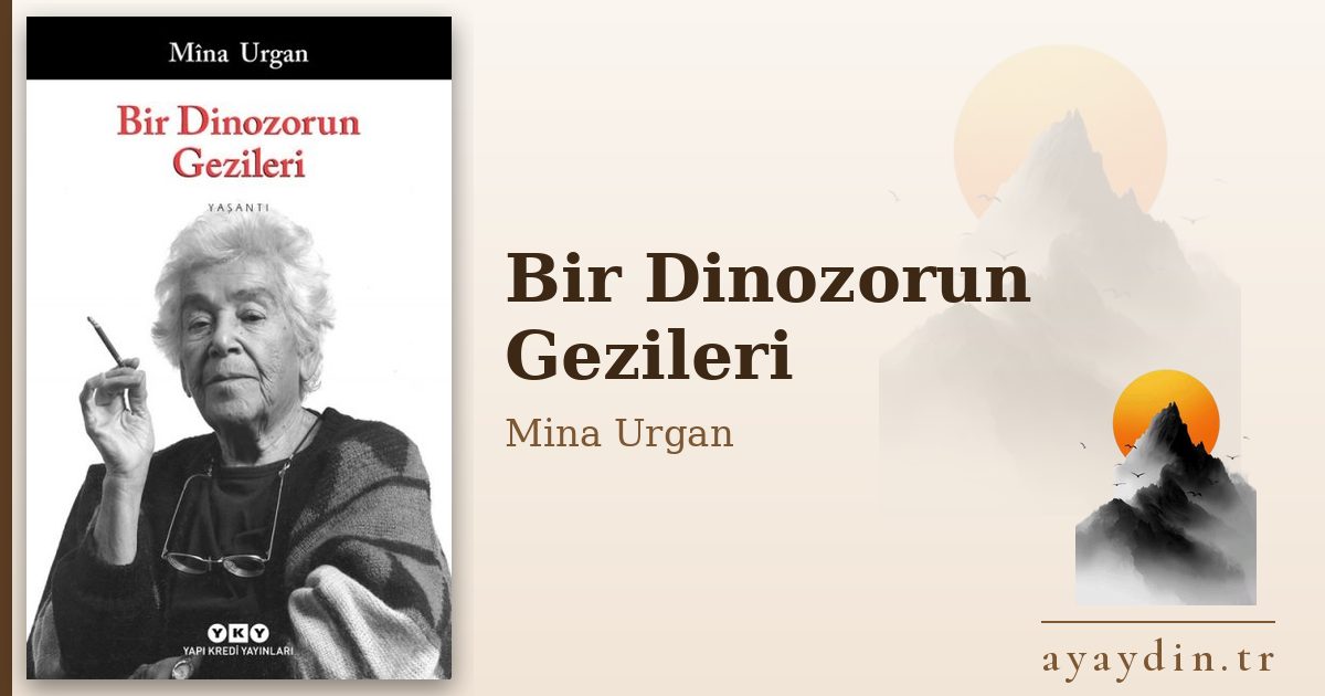Bir Dinozorun Gezileri - Mina Urgan kitap alıntıları ve sözleri