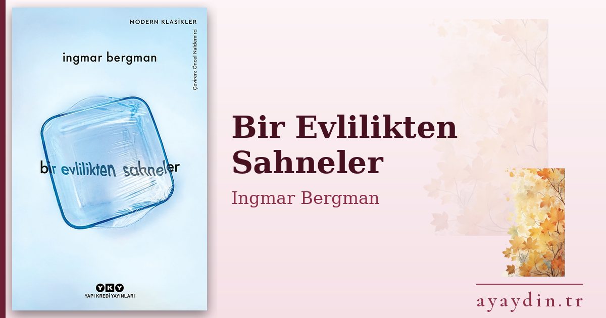 Bir Evlilikten Sahneler - Ingmar Bergman kitap alıntıları ve sözleri