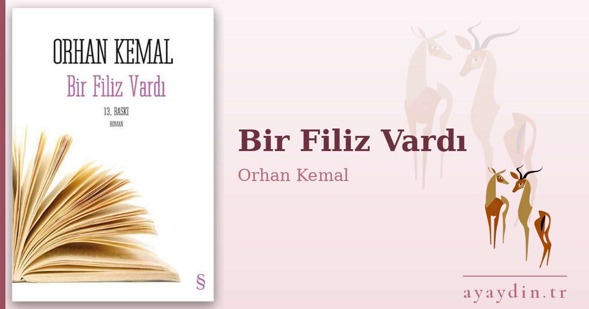 Bir Filiz Vardı - Orhan Kemal kitap alıntıları ve sözleri