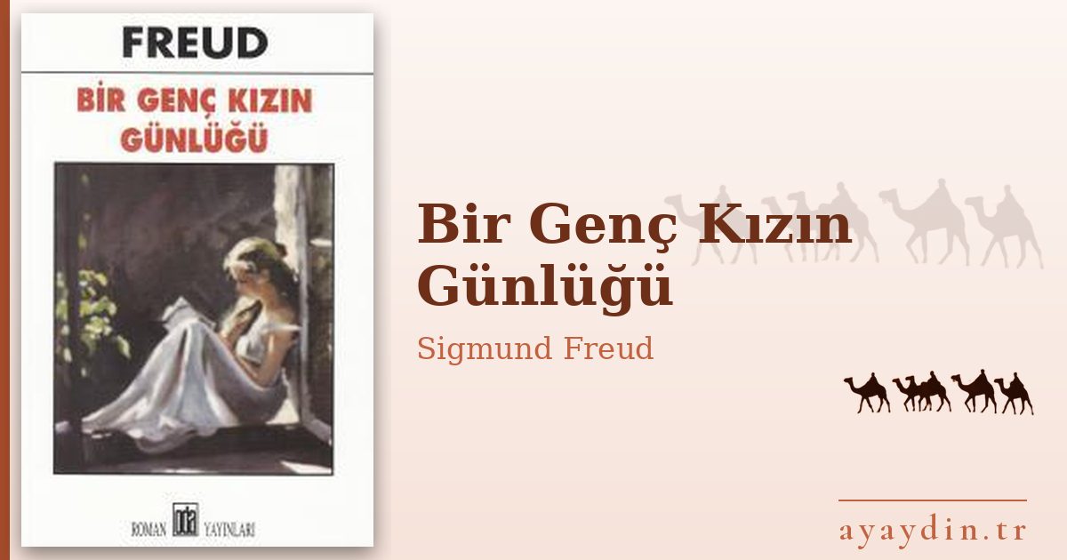 Bir Genç Kızın Günlüğü - Sigmund Freud kitap alıntıları ve sözleri