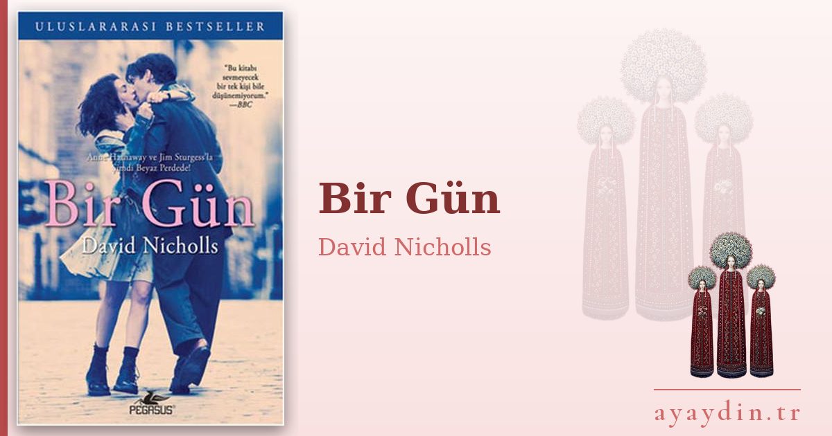 Bir Gün - David Nicholls kitap alıntıları ve sözleri