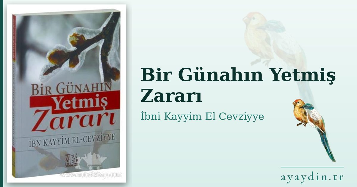 Bir Günahın Yetmiş Zararı - İbni Kayyim El Cevziyye kitap alıntıları ve sözleri