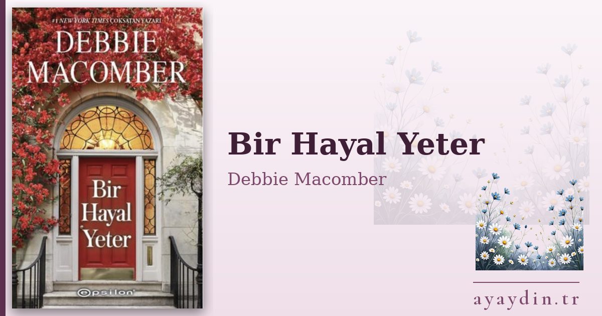 Bir Hayal Yeter - Debbie Macomber kitap alıntıları ve sözleri