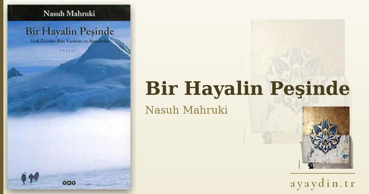Bir Hayalin Peşinde - Nasuh Mahruki kitap alıntıları ve sözleri