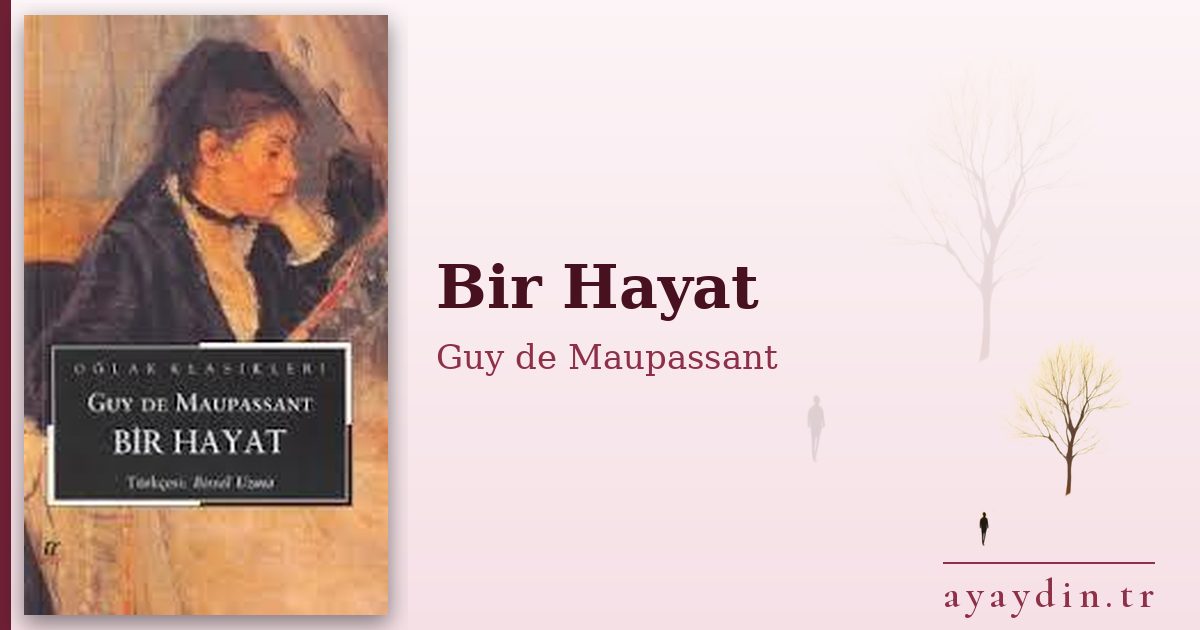 Bir Hayat - Guy de Maupassant kitap alıntıları ve sözleri