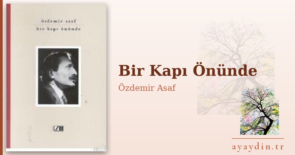 Bir Kapı Önünde - Özdemir Asaf kitap alıntıları ve sözleri
