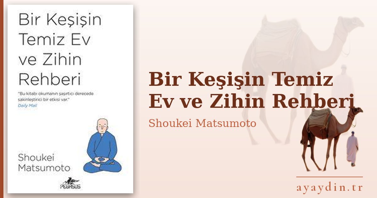 Bir Keşişin Temiz Ev ve Zihin Rehberi - Shoukei Matsumoto kitap alıntıları ve sözleri